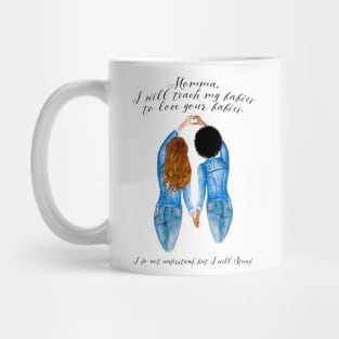 Above all else, teach love Mug